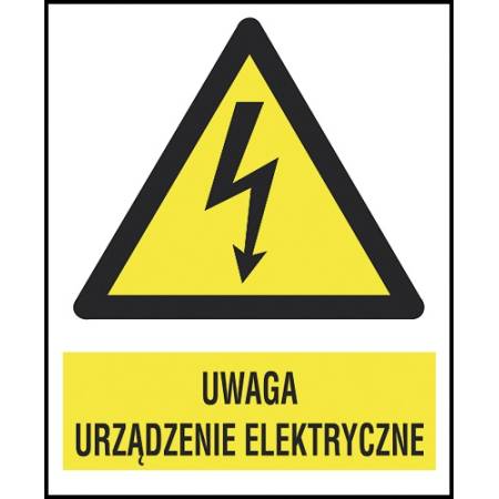 Znak elektryczny „Uwaga urządzenie elektryczne”.