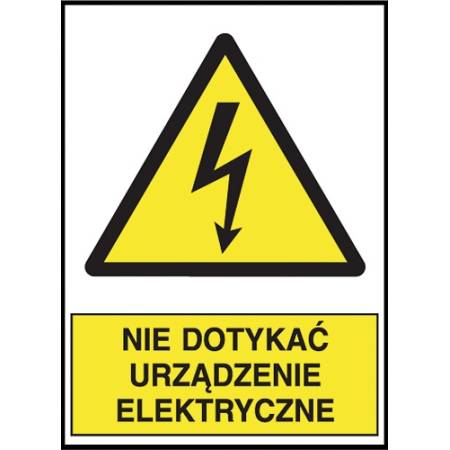 Znak elektryczny „Nie dotykać urządzenie elektryczne”.